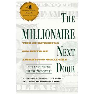 The Millionaire Next Door by Stanley, Thomas J., Danko, William D. (December 1, 2000) Mass Market Paperback