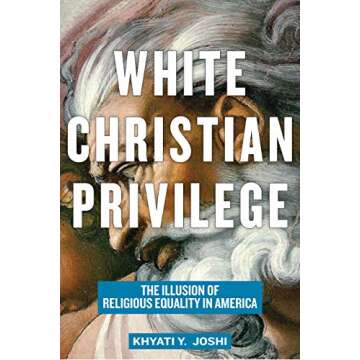 White Christian Privilege: The Illusion of Religious Equality in America