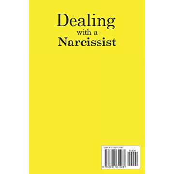 Dealing with a Narcissist: Disarming and becoming the Narcissist's nightmare. Understanding Narcissism & Narcissistic personality disorder. Healing after hidden Psychological and emotional abuse