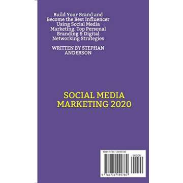 Social Media Marketing 2020: Build Your Brand and Become the Best Influencer Using Social Media Marketing. Top Personal Branding & Digital Networking Strategies (Online Business)