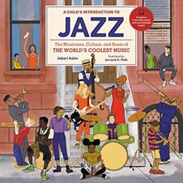 A Child's Introduction to Jazz: The Musicians, Culture, and Roots of the World's Coolest Music (A Child's Introduction Series)