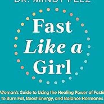 Fast Like a Girl: Women's Guide to Fasting for Health