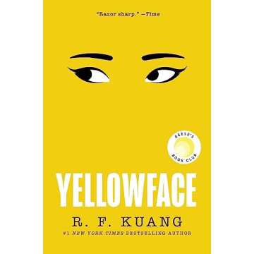 Yellowface: A Novel―A Chilling Novel of Racism and Cultural Appropriation from the author of Katabasis