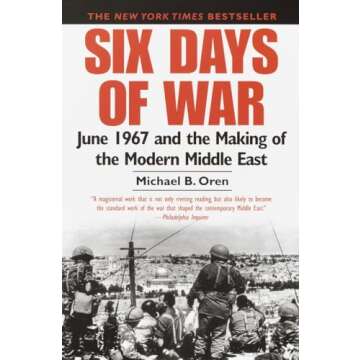 Six Days of War: June 1967 and the Making of the Modern Middle East