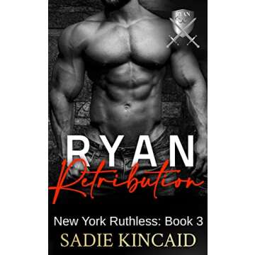 Ryan Retribution: A Dark Mafia romance (New York Ruthless Book 3)