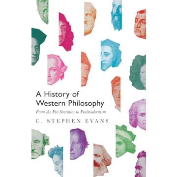 A History of Western Philosophy: From the Pre-Socratics to Postmodernism