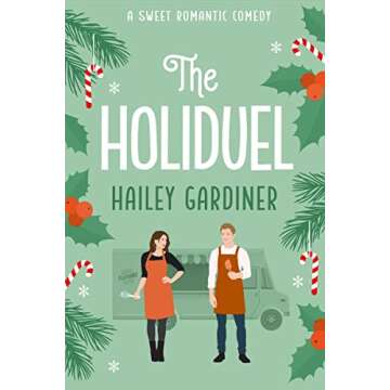 The Holiduel: A Rivals to Lovers Sweet Romantic Comedy Christmas Novella (Falling for Franklin Series Prequel)