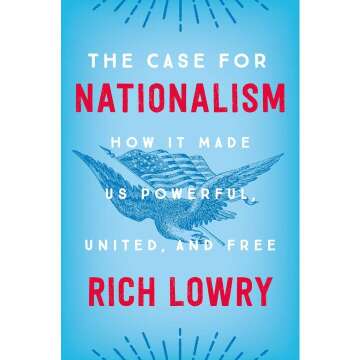 The Case for Nationalism: Unity, Power, and Freedom Explained