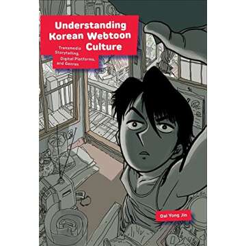 Understanding Korean Webtoon Culture: Transmedia Storytelling, Digital Platforms, and Genres (Harvard East Asian Monographs)