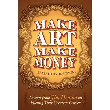 Make Art Make Money: Lessons from Jim Henson on Fueling Your Creative Career