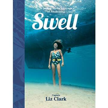 Swell: A Sailing Surfer's Voyage of Awakening