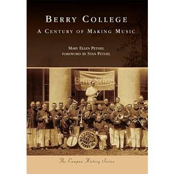 Berry College:: A Century of Making Music (Campus History)