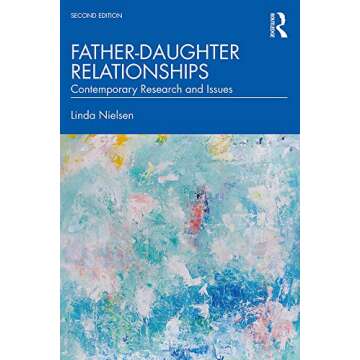 Father-Daughter Relationships: Contemporary Research and Issues (Textbooks in Family Studies)