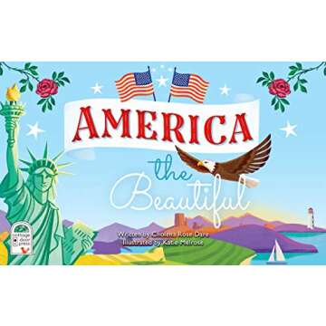 America The Beautiful - Celebrating America's History, Landmarks, Parks, Artists, Food, Maps, And More! (Children's Hardcover Luxury Storybook)