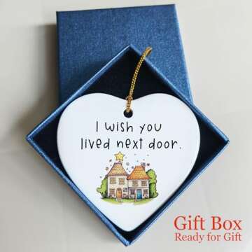 I Wish You Lived Next Door Ceramic Heart, Gift for Friend, Soul Sister Gift, Friendship Gift, Ceramic Christmas Heart Hanging Ornament, Keepsake Gift, Going Away Gift, Miss you Gift, Long Distance