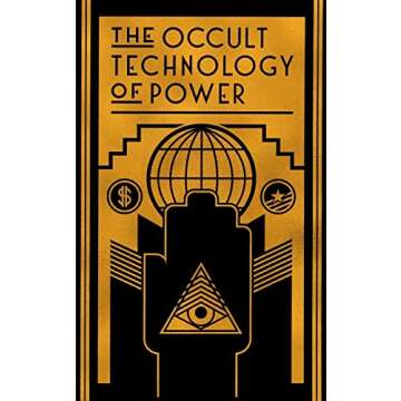 The Occult Technology of Power: The Initiation of the Son of a Finance Capitalist into the Arcane Secrets of Economic and Political Power