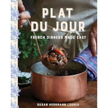 Plat du Jour: French Dinners Made Easy