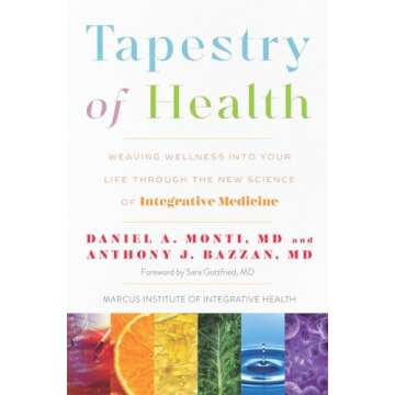 Tapestry of Health: Weaving Wellness into Your Life Through the New Science of Integrative Medicine