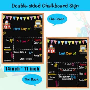 First Day of School Sign - First Day of School Board - 14” X 11” Double-Sided, First & Last Day of School Chalkboard with Frame for Kids, Back to School Supplies for Preschool Kindergarten 1st Grade