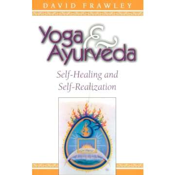 Yoga & Ayurveda: Self-Healing and Self-Realization