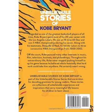 Unbelievable Stories of Kobe Bryant: Decoding Greatness For Young Readers (Awesome Biography Books for Kids Children Ages 9-12) (Unbelievable Stories of: Biography Series for New & Young Readers)