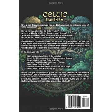 Celtic Shamanism: The Ultimate Guide to Celtic Druidry, Spirituality, Earth Magic, Spells, Symbols, and Tree Astrology (Spiritual Practices)