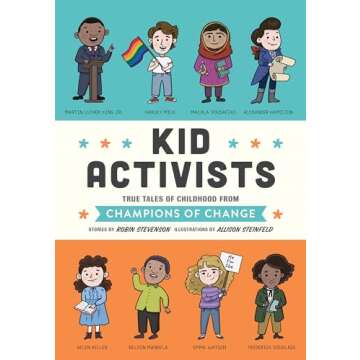 Kid Activists: True Tales of Childhood from Champions of Change (Kid Legends)