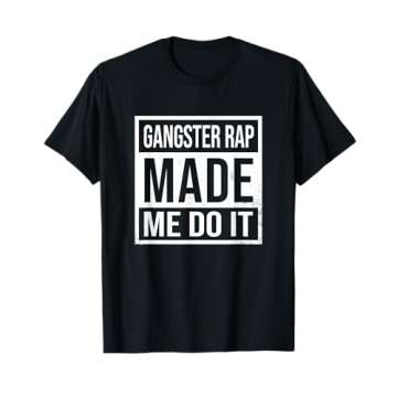 Gangsta Rap Made Me Do It Shirt - Retro Hip Hop Tee T-Shirt