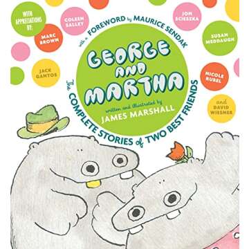 George and Martha: The Complete Stories of Two Best Friends Collector's Edition (George & Martha Early Reader (Library))