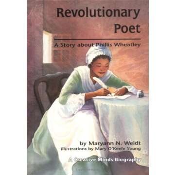 Revolutionary Poet: A Story About Phillis Wheatley (Creative Minds Biography)