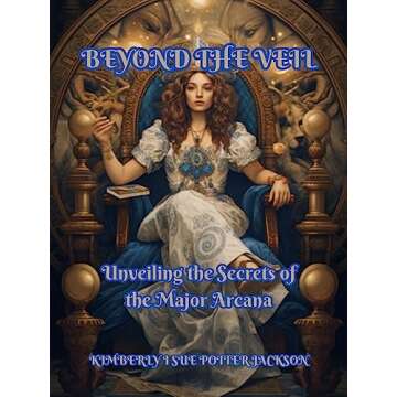 BEYOND THE VEIL: Unveiling the Secrets of the Major Arcana (Philosophy and Metaphysics Book 3)