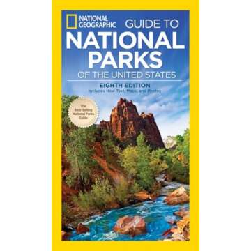 National Geographic Guide to National Parks of the United States, 8th Edition (National Geographic Guide to the National Parks of the United States)