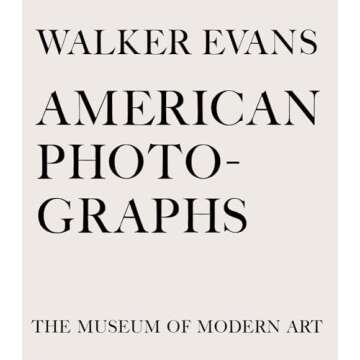 Walker Evans: American Photographs: Seventy-Fifth Anniversary Edition