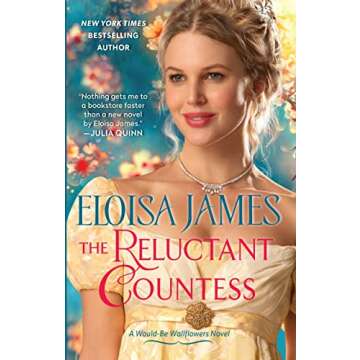 The Reluctant Countess: An Enchanting and Steamy Historical Romance , Indulge in a Scandalous Love Affair (Would-Be Wallflowers Book 2)