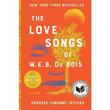 The Love Songs of W.E.B. Du Bois: A Novel