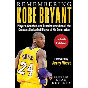 Remembering Kobe Bryant: Players, Coaches, and Broadcasters Recall the Greatest Basketball Player of His Generation (Facing)