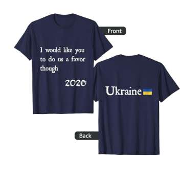 I would like you to do us a favor though 2020 Ukraine T-Shirt