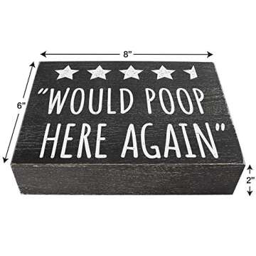 Would Poop Here Again Bathroom Review Sign Funny - Half Bath Wall Decor or Guest Restroom Shelf Sitter 6x8 Wooden Box Plaque - Fun Novelty Humor Farmhouse Toilet Decoration