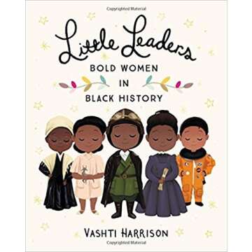 by Vashti Harrison-Little Leaders: Bold Women in Black History -Hardcover