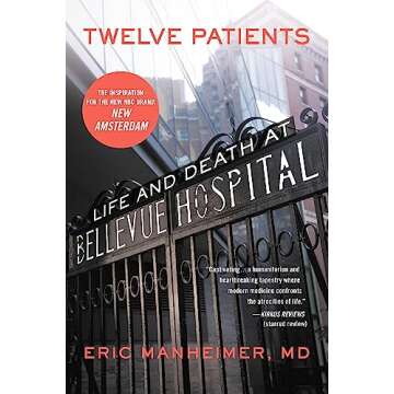 Twelve Patients: Life and Death at Bellevue Hospital (The Inspiration for the NBC Drama New Amsterdam)