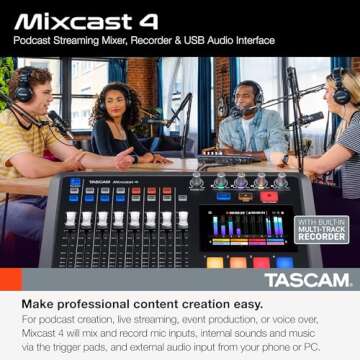 TASCAM Mixcast 4 Podcast Streaming Mixer, Recorder, and USB Audio Interface — Four XLR/TRS Mic Inputs, Touch Screen and Editing Software Included