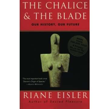 The Chalice and the Blade: Our History, Our Future by Riane Eisler(1988-09-21)