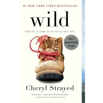 Wild: From Lost to Found on the Pacific Crest Trail (Oprah's Book Club 2.0)