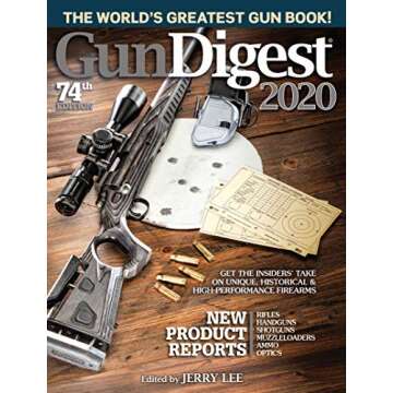 Gun Digest 2020, 74th Edition: The World's Greatest Gun Book!