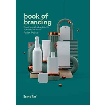 Book of Branding: A guide to creating brand identity for startups and beyond (Book of ... series by Radim Malinic 3)