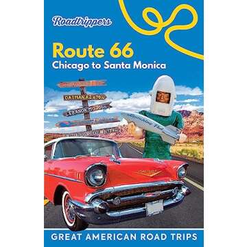 Roadtrippers Route 66: Chicago to Santa Monica (Great American Road Trips)