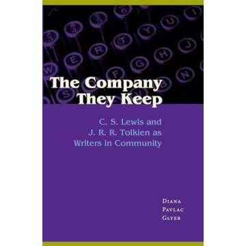 The Company They Keep: C. S. Lewis and J. R. R. Tolkien as Writers in Community