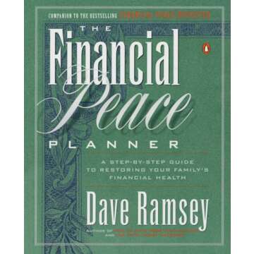 The Financial Peace Planner: A Step-by-Step Guide to Restoring Your Family's Financial Health