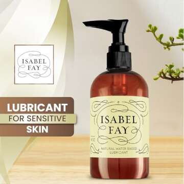 Isabel Fay Natural Water Based Personal Lubricant for Sensitive Skin, No Parabens, No Glycerin, 8 oz