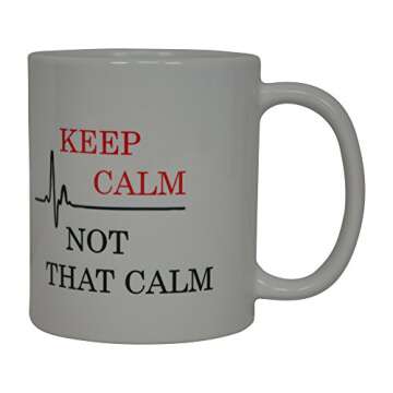 Rogue River Tactical Funny Nurse Coffee Mug Keep Calm Not that Calm Novelty Cup Great Gift Idea For Nurse Doctor CNA RN Psych Tech EMT EMS Paramedic